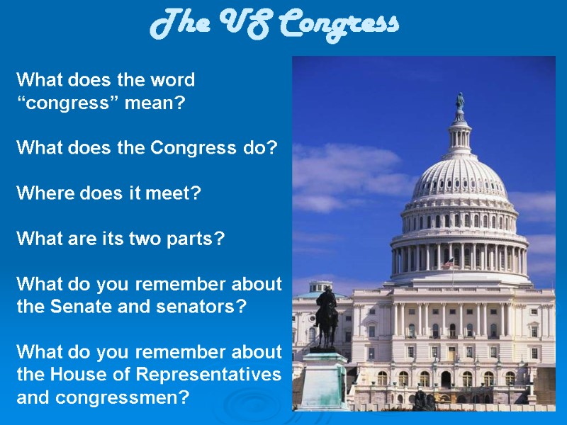 What does the word “congress” mean?  What does the Congress do?  Where